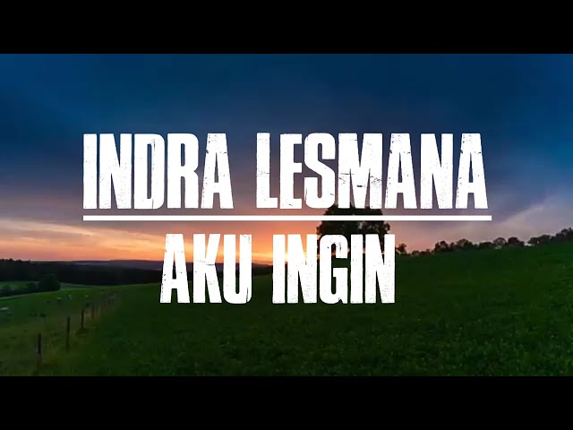 Indra lesmana - Aku ingin | Lyrics class=