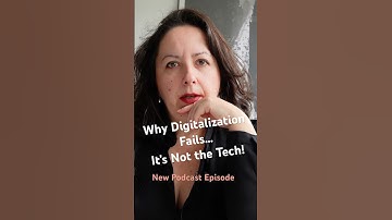 Why Digitalization Fails...It
