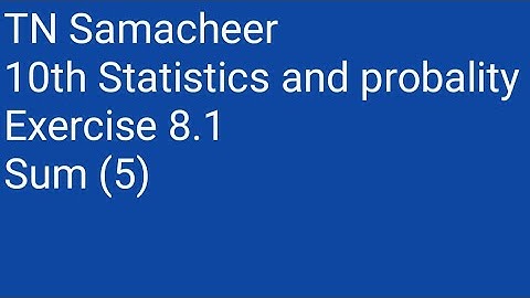 TN Samacheer 10th Statistics and probality Exercise 8.1 sum (5) l maths l tamil
