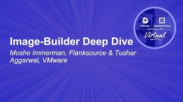 Image-Builder Deep Dive - Moshe Immerman, Flanksource & Tushar Aggarwal, VMware