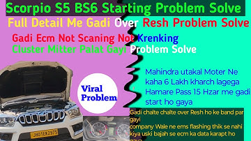 Scorpio S5 BS6 Starting Problem Solve|Scorpio S5 BS6 over Resh Problem Solve|Car Repair Ranchi