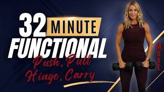 32 Minute Functional Workout | Push, Pull, Hinge, Carry