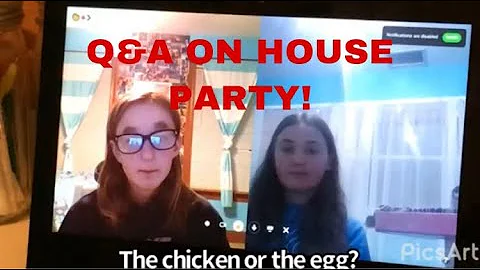 Q&A on house party!