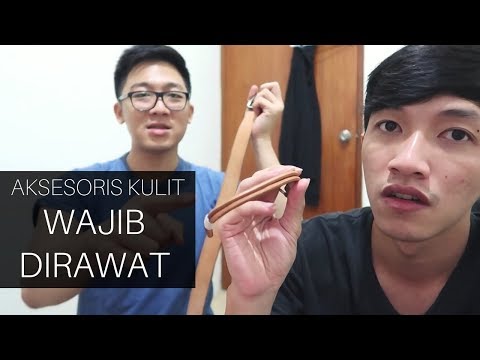 TIPS-TIPS PERAWATAN AKSESORIS KULIT