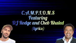 Khaled & Rodge - C.H.A.M.P.I.O.N.S - [Quatar Airways (FIFA world cup 2022)] - lyrics trancription