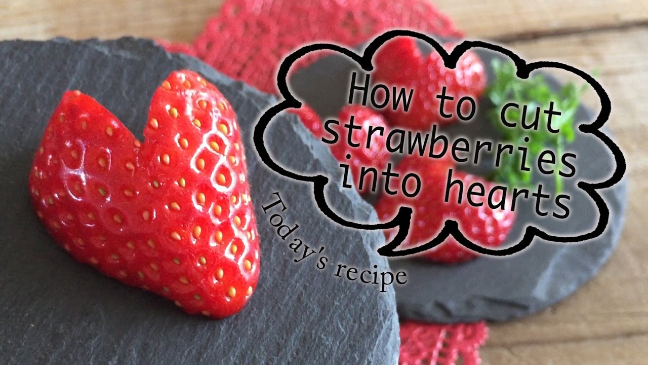 ハートイチゴ かわいい お洒落 バレンタイン 簡単 ハートのいちごの作り方 How To Cut Of The Strawberry Heart Type Youtube