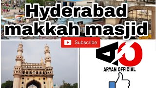 hyderabad Makkahmasjid site ki seen #hyderabad #viral #AOARYANOFFICIAL