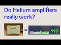 Do Helium Amplifiers really work?
