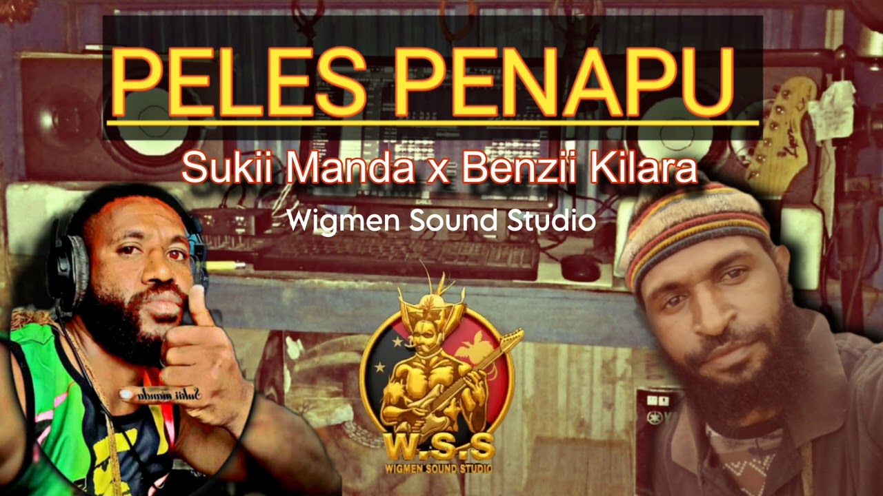 PELES PENAPU  _ Sukii Manda x Benzii Kilara _ 2026