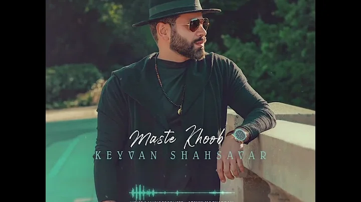 Keyvan Shahsavar - Maste Khoob /