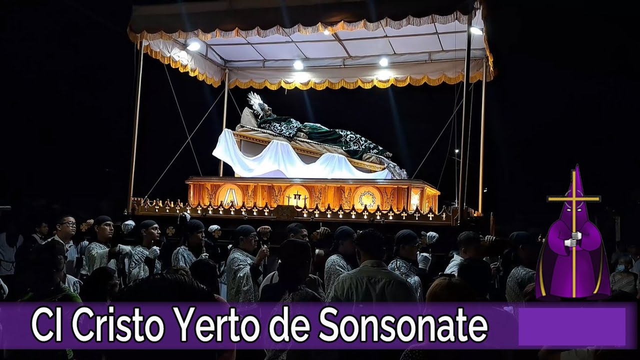 𝘼𝙣𝙞𝙢𝙖 |𝙈𝙁|. Consagración del Cristo Yerto de Sonsonate 2023. [SV] - YouTube