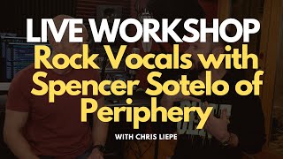 LIVE WORKSHOP - Rock Vocals with Spencer Sotelo of Periphery