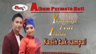 YAYAN ARAYA feat IMELDA - kasih tak sampai - Album Permata Hati (Dangdut) RM Production