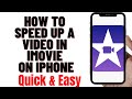 how to speed up a video in imovie on iPhone 2024