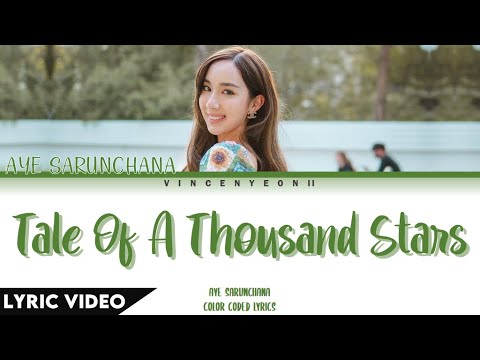 Aye Sarunchana น ทานพ นดาว A Tale Of A Thousand Stars L Thai Rom Eng Lyric Video