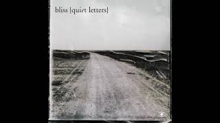 Bliss - Quiet Letters (Full Album) - 0006