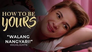 Walang nangyari - Highlights | How To Be Yours | iWant Free Movies