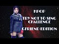 KPOP Try not to Sing Challenge // GFRIEND EDITION 2020