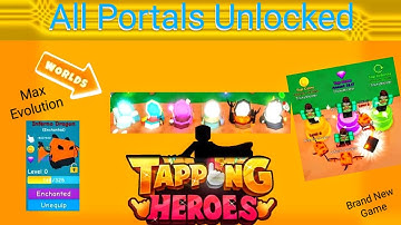 All Portals Unlocked  /||\  Tapping Heroes [Roblox]