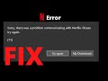 How to fix sorry there was a problem communicating with netflix please try again windows10 windows11