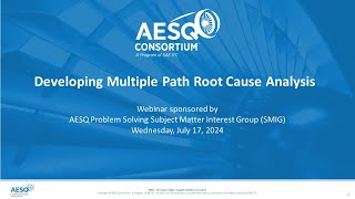 AESQ Webinar: Developing Multiple Path Root Cause Analysis