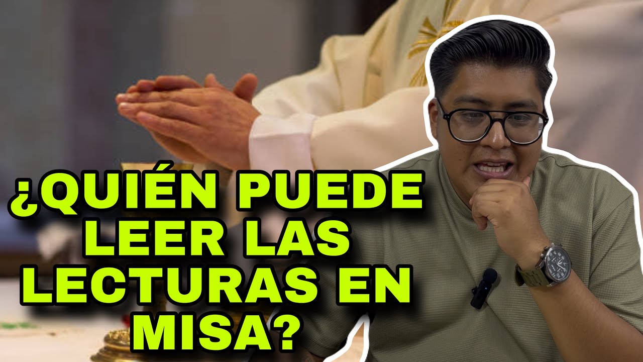 ¿Quién puede pasar a leer las Lecturas en la Misa?