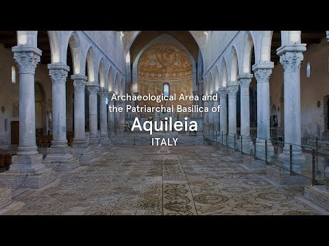 Archaeological Area and the Patriarchal Basilica of Aquileia, Italy - World Heritage Journeys