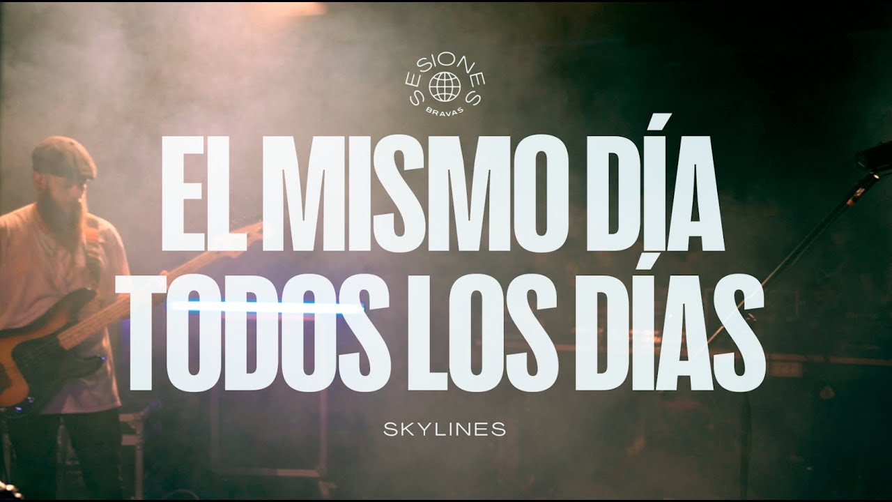 Skylines - Sesiones Bravas