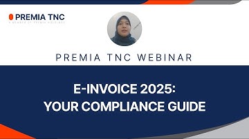 WEBINAR - E-Invoice 2025: Your Compliance Guide (Summary)