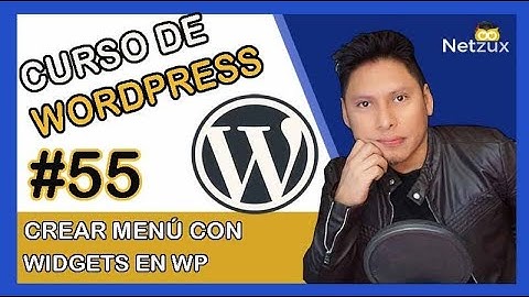 🥇 Cómo configurar menús y widgets en WordPress   ✅  Añadir Menú por medio de un widgets  【VIDEO 55】