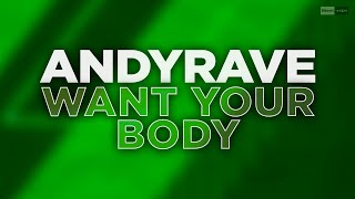 Andyrave - Want Your Body (Official Audio) #progressivehouse