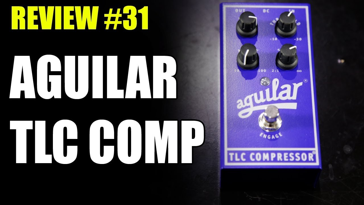 Aguilar TLC Compressor (Demo) - Leslie Johnson - YouTube