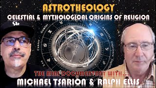 Astrotheology...The Origins | Ralph Ellis & Michael Tsarion