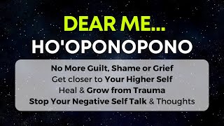 Dear Me... Ho'oponopono Prayer | 108 Repetitions