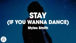 Myles Smith - Stay If You Wanna Dance (Lyrics)
