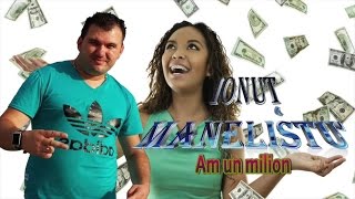 Miniatura de vídeo de "Ionut Manelistu - Am un milion, Remade 2015"