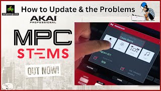 How to Update to MPC STEMS and what's happening