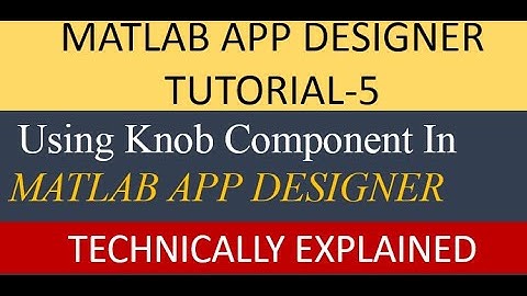 MATLAB App Designer|Using Knob In MATLAB App Designer|URDU/HINDI