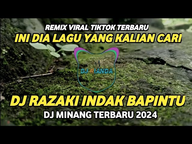 DJ MINANG RAZAKI INDAK BAPINTU REMIX VIRAL TIKTOK TERBARU 2024 FULL BASS class=
