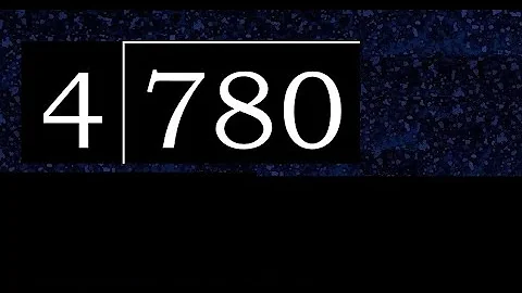 780/4 780 dividido 4 780÷4 780 4 residuo cociente, como se divide, division exacta de 1 cifra