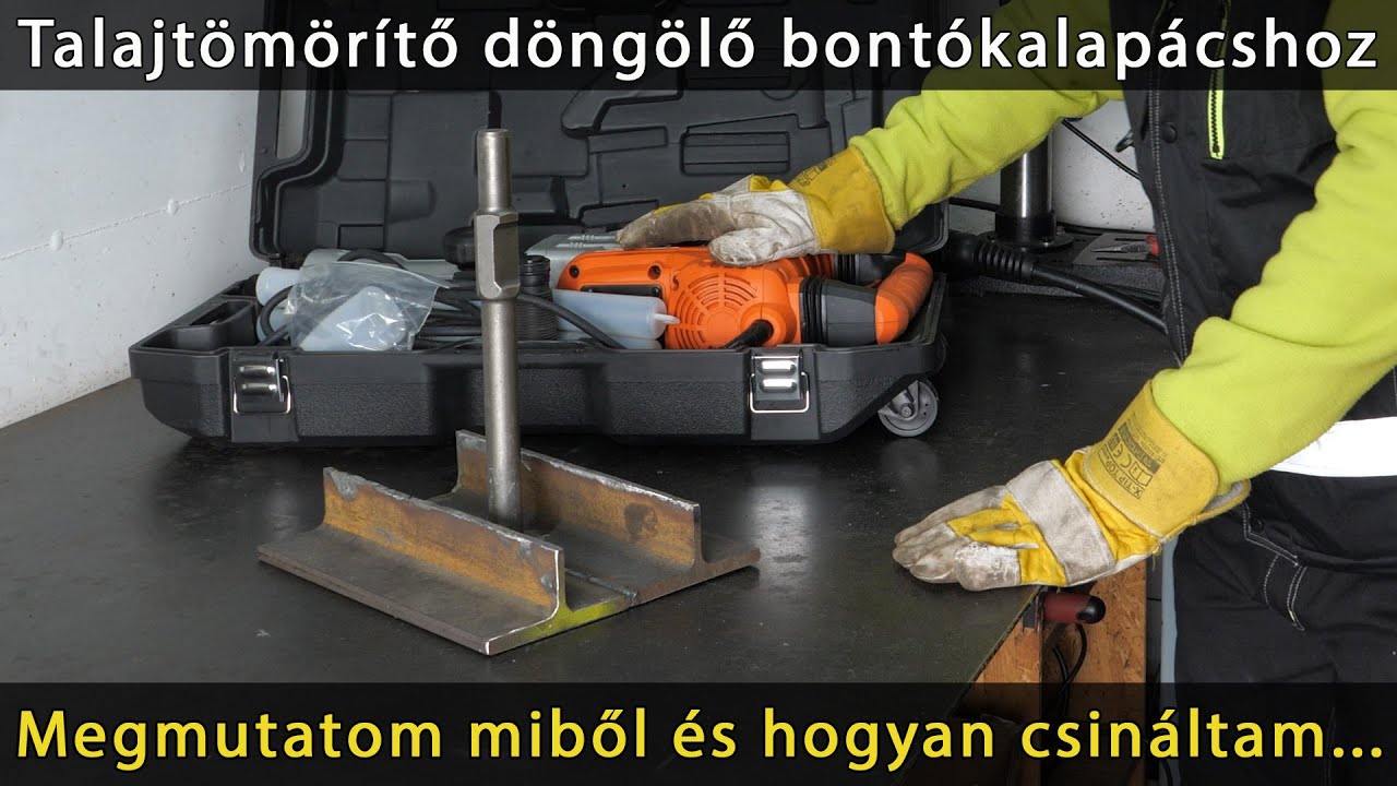 Talaj tömörítő döngölő készítése bontókalapácshoz - hegesztés