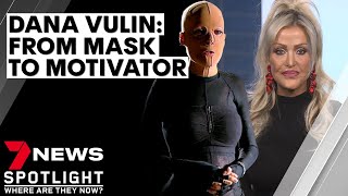 Dana Vulin: out from behind the mask and motivating others | 7NEWS Spotlight