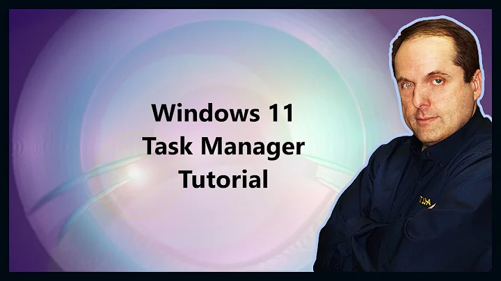 Windows 11 Task Manager Tutorial