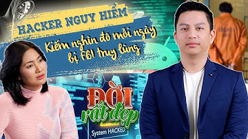 Hiếu PC - Hacker người Việt nguy hiểm nhất thế giới làm rúng động FBI Mỹ | ĐỜI RẤT ĐẸP - Tập 11 FULL