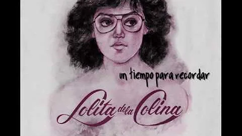 Lolita de la Colina. La Noche Mas Linda Del Mundo.