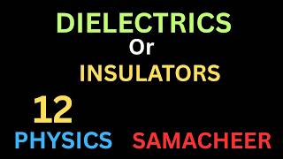 Dielectrics/Insulators/Polar/Nonpolar/molecules/12 Physics/Tamil/Quick Learning Physics