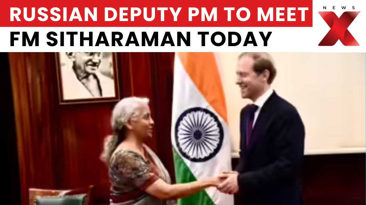 Russian Deputy PM Denis Manturov To Meet FM Nirmala Sitharaman Today | NewsX