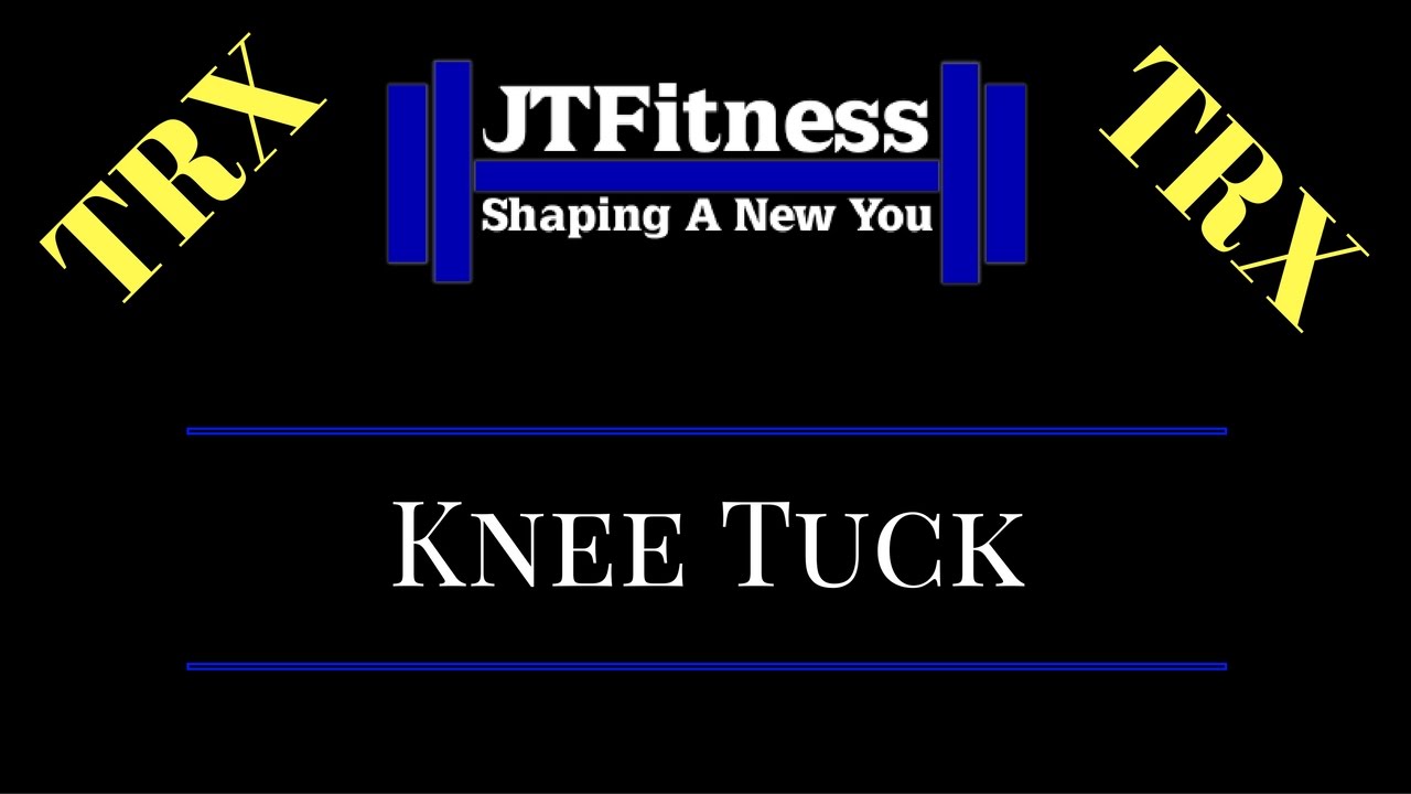 JTFitness How to do a TRX knee tuck