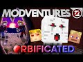 ModVentures S1E6 - Orbificated: Ghast Encounter!