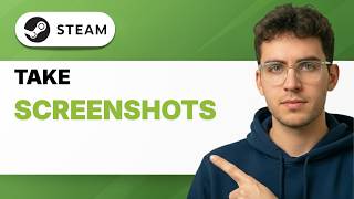 How to Take Screenshots on Steam [2026 Full Guide]